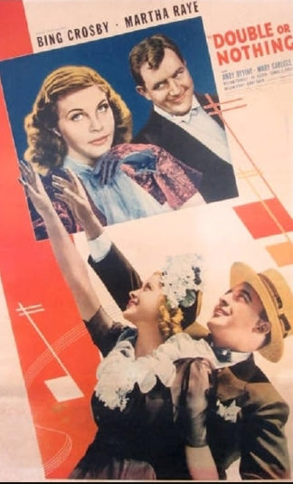 DOUBLE OR NOTHING - 1937 - BING CROSBY - MARTHA RAYE - ANDY DEVINE