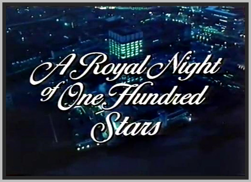 A ROYAL NIGHT OF ONE HUNDRED STARS - 1985 - UK - DOWNLOAD