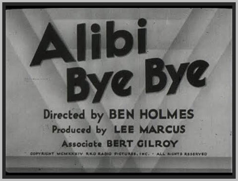 ALIBI BYE BYE - 1935 - BOBBY CLARK - RARE MOVIE