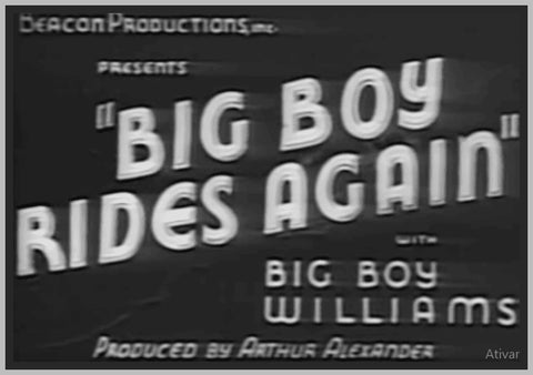 BIG BOY RIDES AGAIN - 1935 - GUINN "BIG BOY" WILLIAMS - RARE DVD