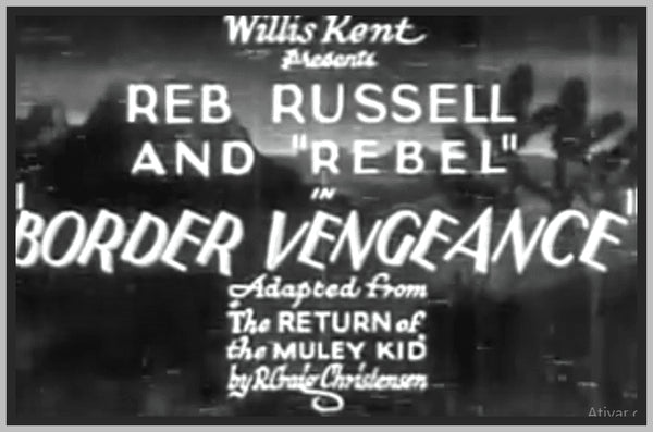BORDER VENGEANCE - 1935 - REB RUSSELL - RARE DVD – TV Museum DVDs