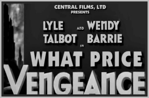 WHAT PRICE VENGEANCE - 1937 - LYLE TALBOT - RARE DVD