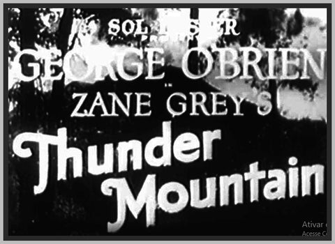 ZANE GREYS - THUNDER MOUNTAIN - 1935 - GEORGE O' BRIEN - RARE DVD