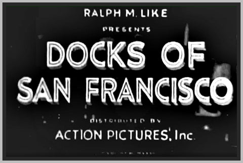 THE DOCKS OF SAN FRANCISCO - 1932 - MARY NOLAN - RARE DVD