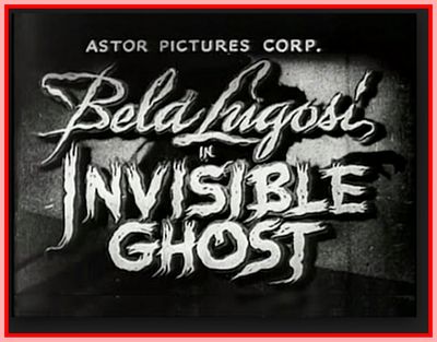 INVISIBLE GHOST - 1941 - BELA LUGOSI