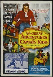 THE GREAT AVENTURES OF CAPTAIN KIDD - SERIAL - COLORIZED