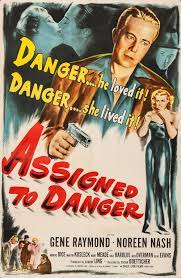 ASSIGNED TO DANGER - 1948 - GENE RAYMOND