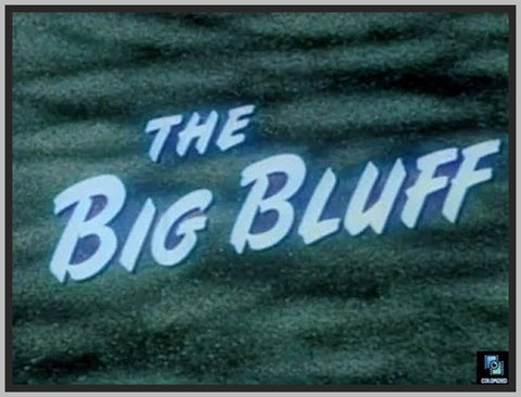 THE BIG BLUFF '57 - COLORIZED - ROBERT HUTTON - RARE DVD