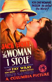 THE WOMAN I STOLE - 1935 - JACK HOLT - FAY WRAY