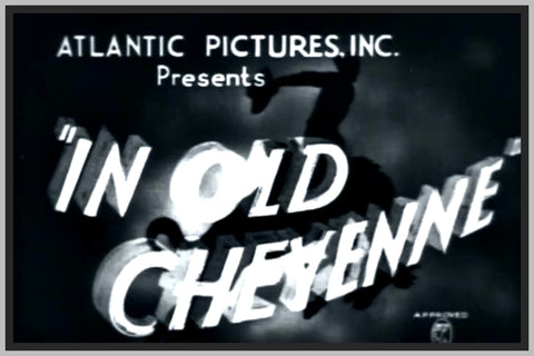 IN OLD CHEYENNE - 1931 - REX LEASE - RARE DVD