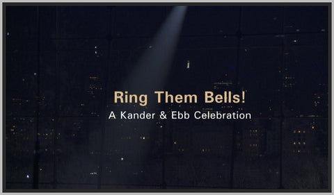 RING THEM BELLS - KANDER AND EBB - 2013 - DVD