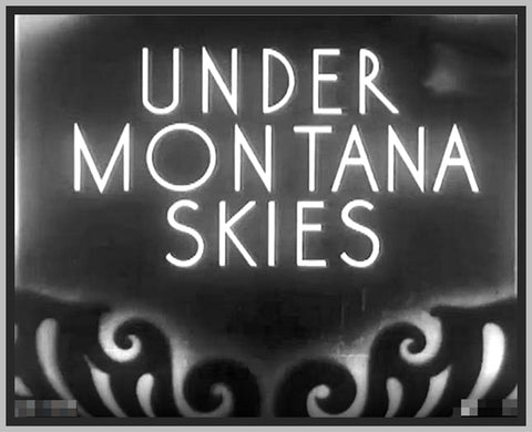 UNDER MONTANA SKIES - 1930 - KENNETH HARLAN - RARE DVD