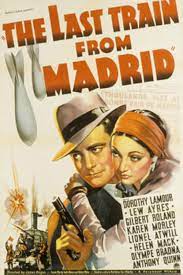 LAST TRAIN FROM MADRID - 1937 - DOROTHY LAMOUR