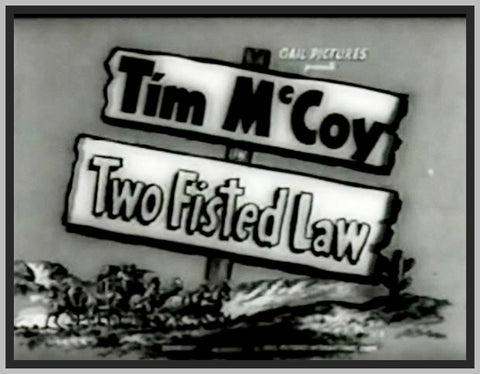 TWO FISTED LAW - 1932 - TIM MCCOY - RARE DVD