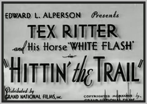 HITTIN THE TRAIL - 1937 - TEX RITTER - RARE DVD