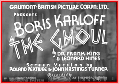 THE GHOUL - 1933 - BORIS KARLOFF