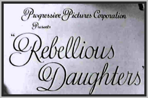 REBELLIOUS DAUGHTERS - 1938 - MARJORIE REYNOLDS - RARE DVD
