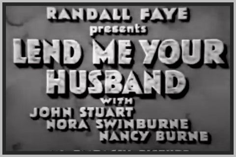 LEND ME YOUR HUSBAND - 1935 - JOHN STUART - RARE DVD