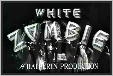 WHITE ZOMBIE - 1932 - BELA LUGOSI - RARE DVD