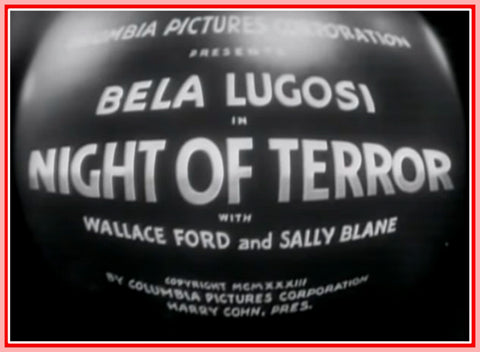 NIGHT OF TERROR - BELA LUGOSI - 1933