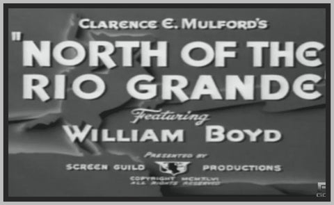 NORTH OF THE RIO GRANDE - 1937 - WILLIAM BOYD - RARE DVD