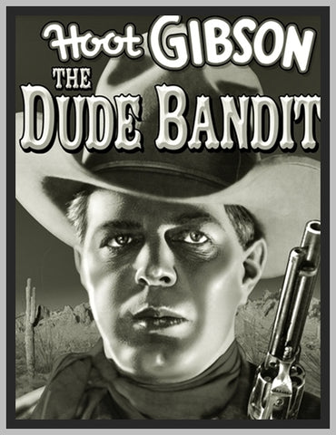 THE DUDE BANDIT - 1933 - WITH HOOT GIBSON - RARE DVD