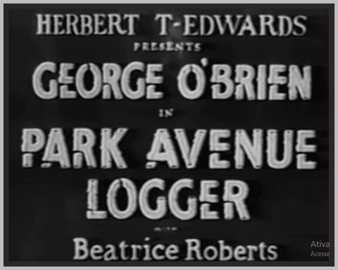 PARK AVENUE LOGGER - 1937 - GEORGE O' BRIEN - RARE DVD