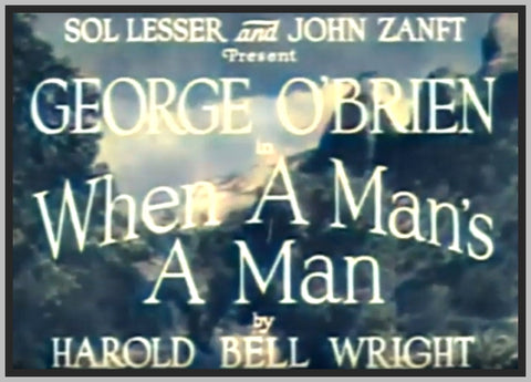 WHEN A MAN'S A MAN - 1935 - GEORGE O'BRIEN - COLORIZED - RARE DVD