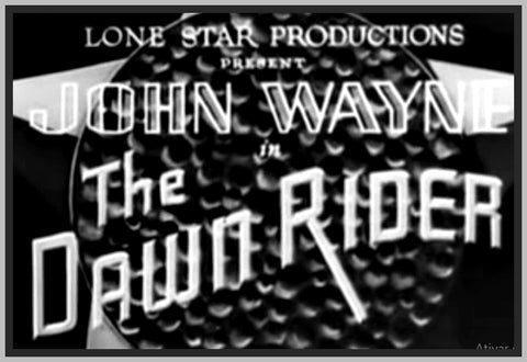 THE DAWN RIDER - 1935 - JOHN WAYNE - RARE DVD