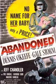 ABANDONED - 1949 - DENNIS O'KEEFE - GALE STORM