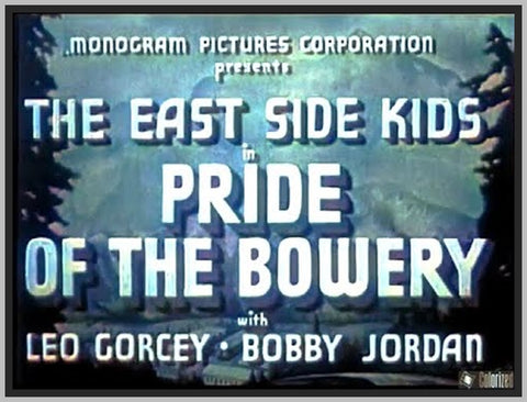 PRIDE OF THE BOWERY - 1940 - LEO GORCEY - COLORIZED - RARE DVD