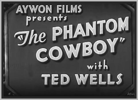 THE PHANTOM COWBOY - 1935 - TED WELLS - RARE DVD