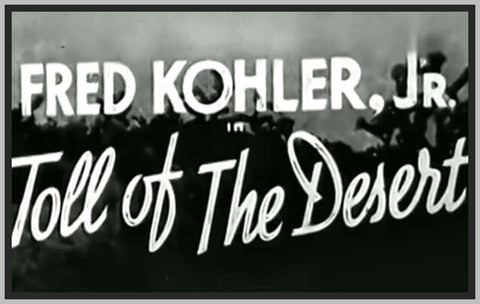TOLL OF THE DESERT - 1935 - BETTY MACK - RARE DVD