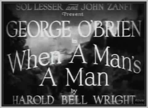 WHEN A MAN'S A MAN - 1935 - GEORGE O' BRIEN - RARE DVD