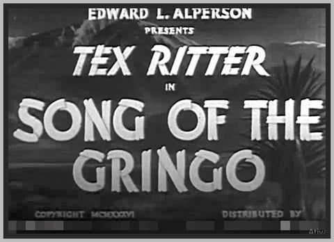 SONG OF THE GRINGO - 1936 - TEX RITTER - RARE DVD