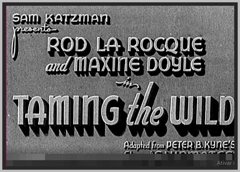 TAMING THE WILD - 1936 - ROD LA ROCQUE - RARE DVD