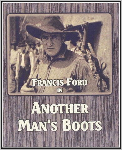 ANOTHER MAN'S BOOTS - 1922 - FRANCIS FORD - SILENT - RARE DVD
