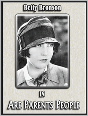 ARE PARENTS PEOPLE - 1925 - BETTY BRONSON - SILENT - RARE DVD