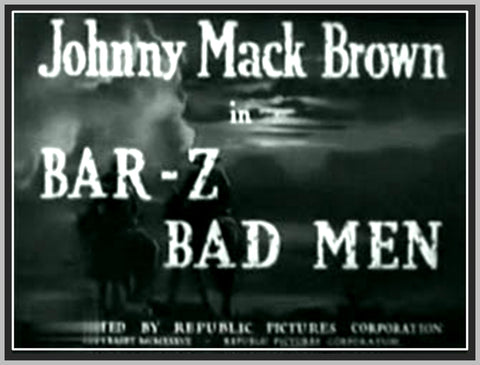 BAR-Z BAD MEN - 1937 - JOHNNY MACK BROWN - RARE DVD