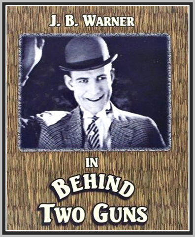 BEHIND TWO GUNS - 1924 - MARIN SAIS - SILENT - RARE DVD