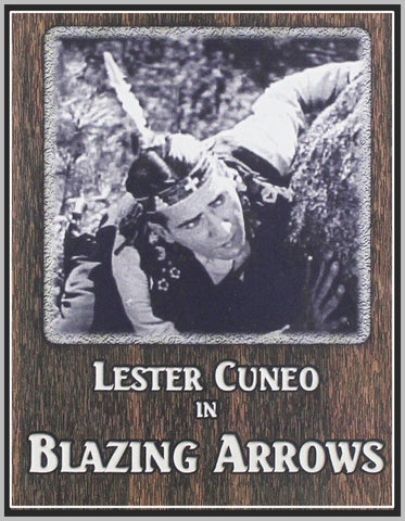 BLAZING ARROWS - 1922 - LESTER CUNEO - SILENT - RARE DVD