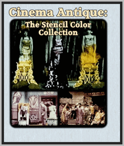 CINEMA ANTIQUE: THE STENCIL COLOR COLLECTION - (1903 – 1910) - SILENT - RARE DVD