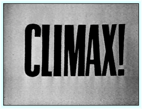 CLIMAX! - RARE TV SERIES - 9 DVDS - 18 RARE EPISODES