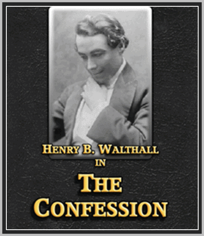 THE CONFESSION - 1920 - HENRY B. WALTHALL - SILENT - RARE DVD