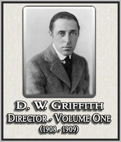 D. W. GRIFFITH DIRECTOR - VOL 1 - 1908 - 1909 - SILENT - RARE DVD