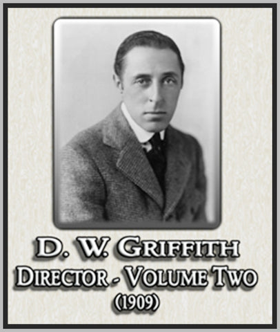 D. W. GRIFFITH DIRECTOR - VOL. 2 - 1909 - SILENT - RARE DVD