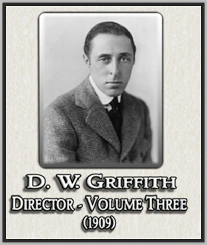 D. W. GRIFFITH DIRECTOR - VOL. 3 - 1909 - SILENT - RARE DVD