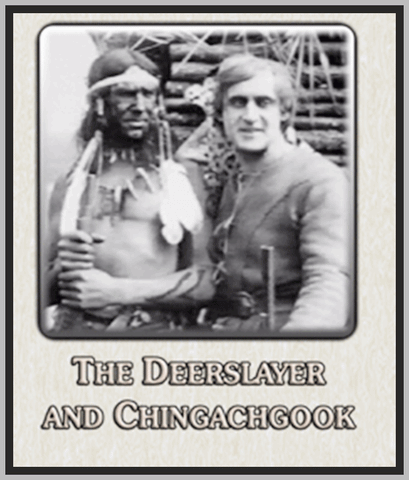THE DEERSLAYER AND CHINGAGOOK - 1920 - BELA LUGOSI - SILENT - RARE DVD