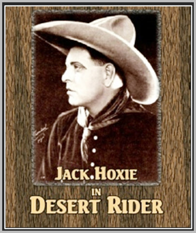 DESERT RIDER - 1923 - JACK HOXIE - SILENT - RARE DVD