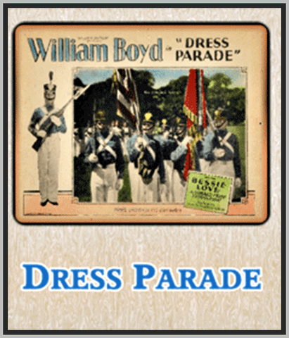DRESS PARADE - 1927 - WILLIAM BOYD - SILENT - RARE DVD